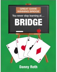 <marquee>NEW! You Never Stop Learning at Bridge by Danny Roth</marquee><br><br>Click here to visit our Books section